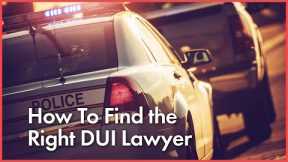 Finding the Best DUI Lawyer: 7 Essential Tips for Success