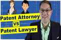 Patent Attorney vs Patent Lawyer