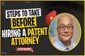 Steps to take before hiring a patent