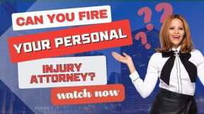Can You Fire Your Personal Injury Lawyer?