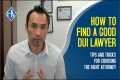 How To Find A Good DUI Lawyer: Tips