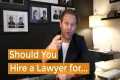 Should I Hire a Business Lawyer For...
