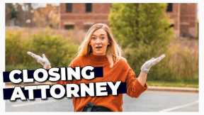 What Does A Closing Attorney Do? [REAL ESTATE LAWYER EXPLAINS]