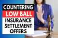 Countering Low Ball Settlement Offers 