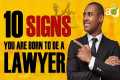 10 Signs You Should Become A Lawyer