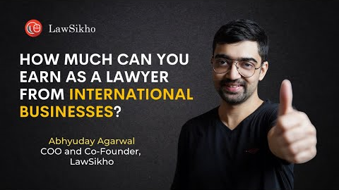 How much can you earn as a lawyer from International Businesses? | Abhyuday Agarwal