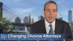 Changing Divorce Lawyers in NYC - Brian Perskin NYC Divorce Attorney