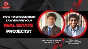 How to choose the right lawyer for your Real estate projects?