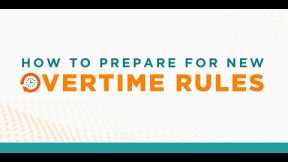 How to Prepare for New Overtime Rules