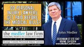 Do Personal Injury Lawyers Get Paid Before The Medical Bills?