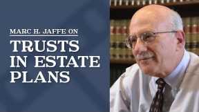 Trusts in Estate Plans | Marc H. Jaffe