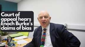 Court of Appeal hears Enoch Burke's appeal of claim of bias in the employment appeals panel