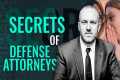 SHHHH!!  Secrets of Defense Attorneys