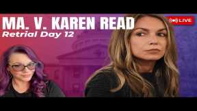 LIVE COURT Analysis | Karen Read Retrial Day 12 Witness Testimony
