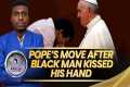 Pope Francis Did This To A Black Man
