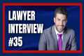 LAWYER INTERVIEW #35 | DANIEL