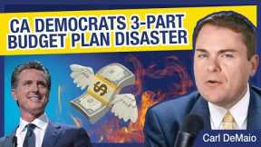 CA Democrats 3-Part Budget Plan Disaster