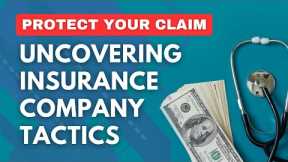 The Hidden Tactics of Insurance Companies in Personal Injury Claims