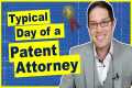 What do Patent Attorneys do Day To