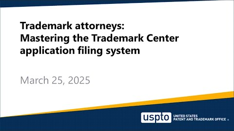 Trademark attorneys: Mastering the Trademark Center application filing system