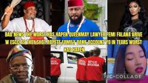 BAD NEWS WORST HAS HAPEN QUEENMAY LAWYER FEMI FALANA ARIVE W ESCC AS THEY SHOT PAPETE FAMILY BANK😱