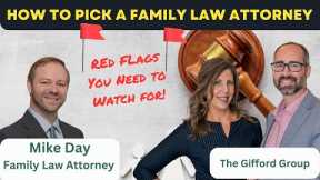 How to Choose a Divorce Attorney, Plus What Red Flags to watch out for!