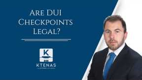 Are DUI Checkpoints Legal? What to do during a Roadblock?