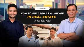 How to Succeed as a Lawyer in Real Estate? Understanding Conveyancing and Wills | Rajiv Patel - EP04