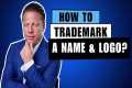 How To Trademark a Name and Logo |