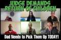 Judge DEMANDS Return of Children: Dad 