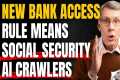 New Social Security Bank Access Rule