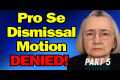 Judge Refuses to Dismiss Pro Se Case! 