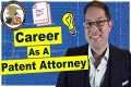 Patent Attorney Career: How to Become 