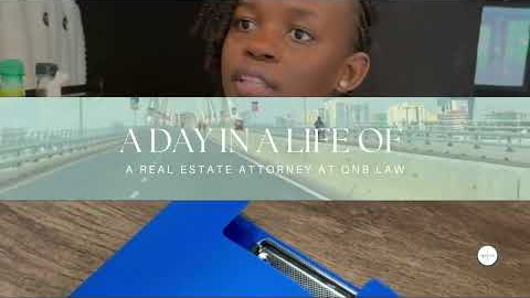 Vlog - A Day in a Life of a Real Estate Attorney at QnB Law