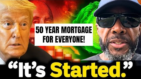 BREAKING: Trump’s 50 Year Mortgage For EVERYONE - What You MUST Know!