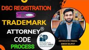 Trademark Attorney Agent Code | DSC Registration Process | TM Attorney full Registration Process 