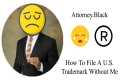 How To File a U.S. Trademark Without