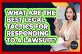 What Are The Best Legal Tactics For
