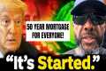 BREAKING: Trump’s 50 Year Mortgage