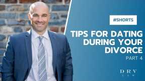Tips For Dating During Your Divorce Part 4 - Best Divorce Lawyers