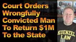 Court Orders Wrongfully Convicted Man To Return $1M To the State