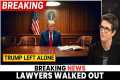BREAKING: Trump Lawyers WALK OUT