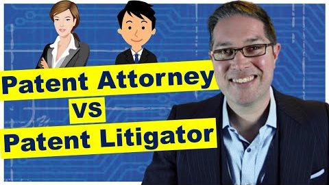 Patent Litigator vs Patent Attorney