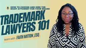 How To Choose And  Hire The Right Trademark Attorney