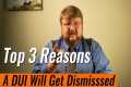 Top 3 Reasons A DUI Will Get