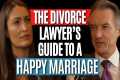 The Divorce Lawyer's Guide to a Happy 
