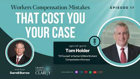 Episode 17:  Workers Compensation Mistakes That Cost You Your Case