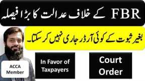 Big Court against FBR | Show-Cause Notice and Order | Sales tax and Income Tax Return Difference |