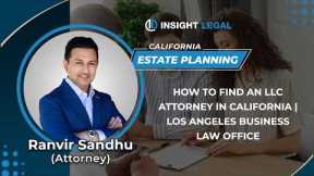 How To Find An LLC Attorney In California | Los Angeles Business Law Office