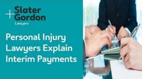 Personal Injury Lawyers Explain Interim Payments